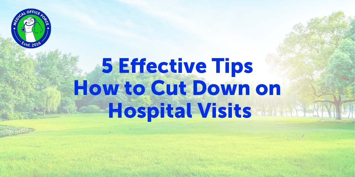 How to Cut Down on Hospital Visits: 5 Effective Tips